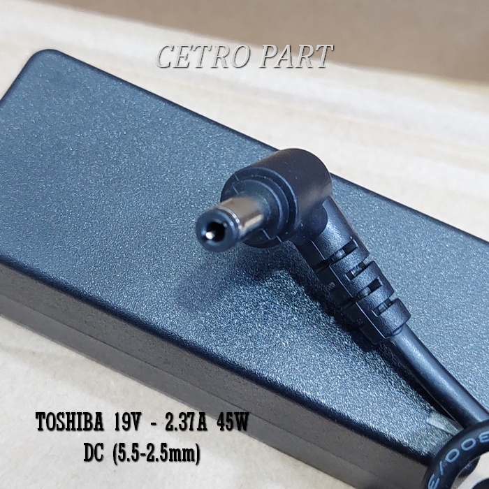 Adaptor Charger Laptop TOSHIBA 19V - 2.37A ORIGINAL BERGARANSI