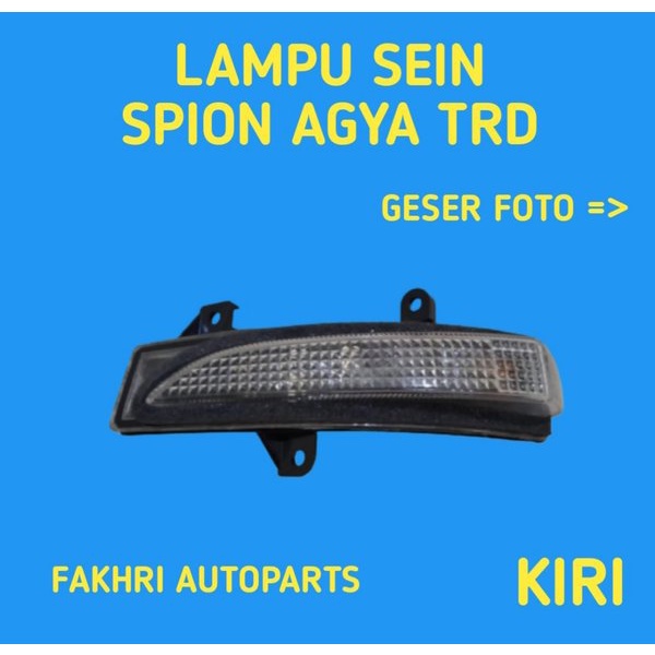 Lampu Sein Sen Spion Mobil Agya Trd Sebelah Kiri. Import