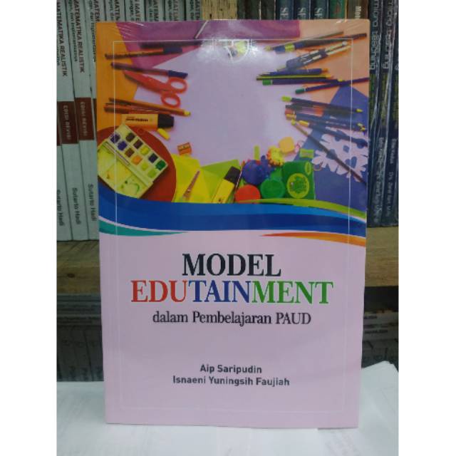 Jual Buku Model Edutainment Dalam Pembelajaran Paud Aip Saripudin Buku Pendidikan Penerbit 7599