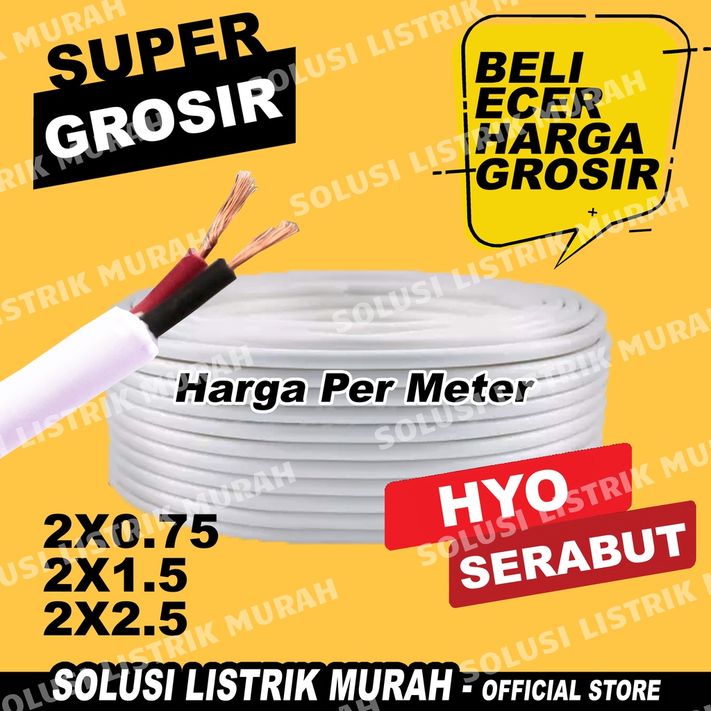 KABEL HYO 2X0.75 2x1,5 2x2,5 Kabel Serabut 2X1,5 2 X 1.5 1,5
