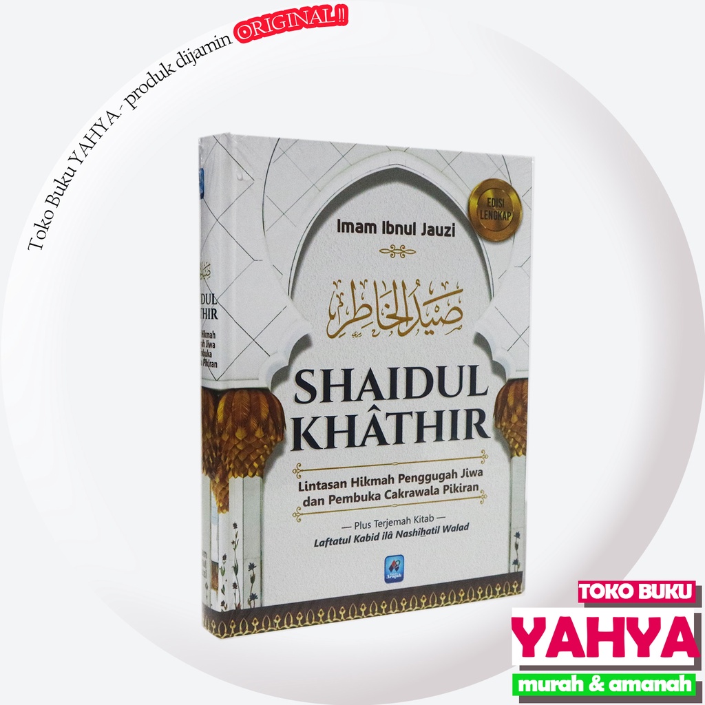 

SHAIDUL KHATHIR Lintasan Hikmah Penggugah Jiwa - Pustaka Arafah