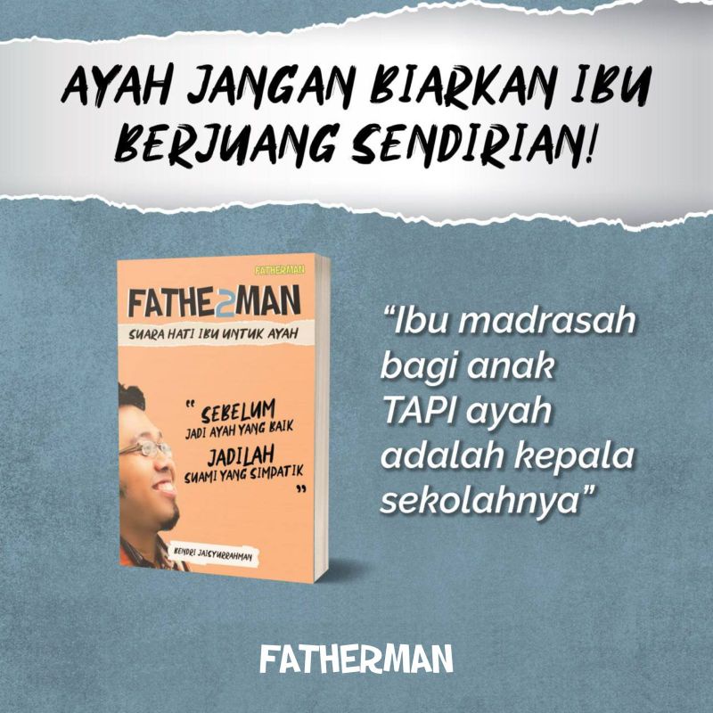 BUKU FATHERMAN 1 dan FATHERMAN  2 - SUARA HATI IBU UNTUK AYAH