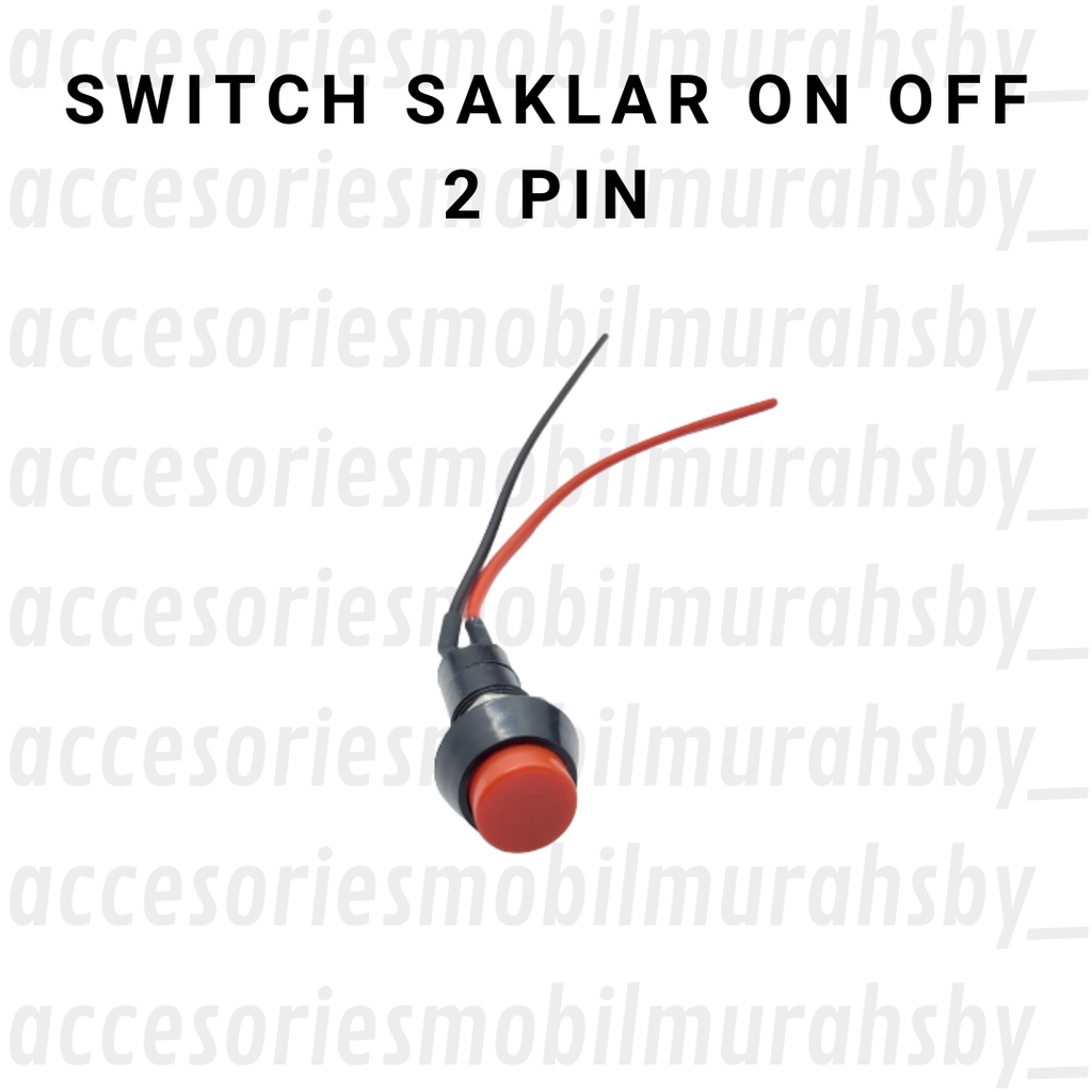 SAKLAR BULAT PUSH BUTTON ON OFF BULAT SAKLAR MOTOR SWITCH MOBIL UNIVERSAL