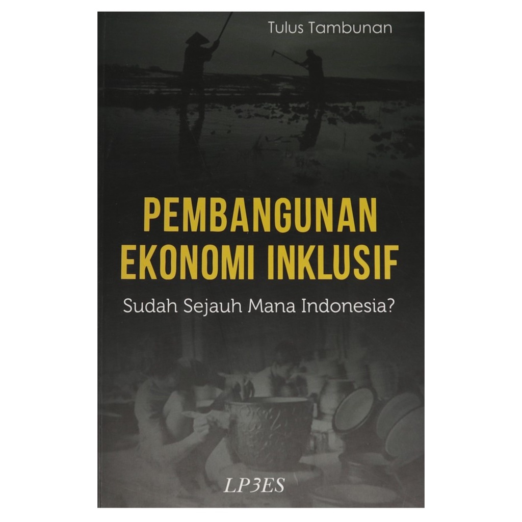 Pembangunan Ekonomi Inklusif - Tim Redaksi LP3ES - LP3ES