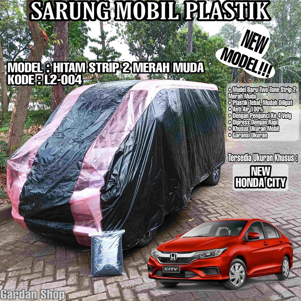Sarung Mobil Plastik NEW HONDA CITY Hitam Strip 2 Merah Muda Full Anti Air Full Waterproof