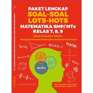 Buku Paket Lengkap Soal-Soal LOTS-HOTS Matematika SMP/MTs Kelas 7, 8, 9