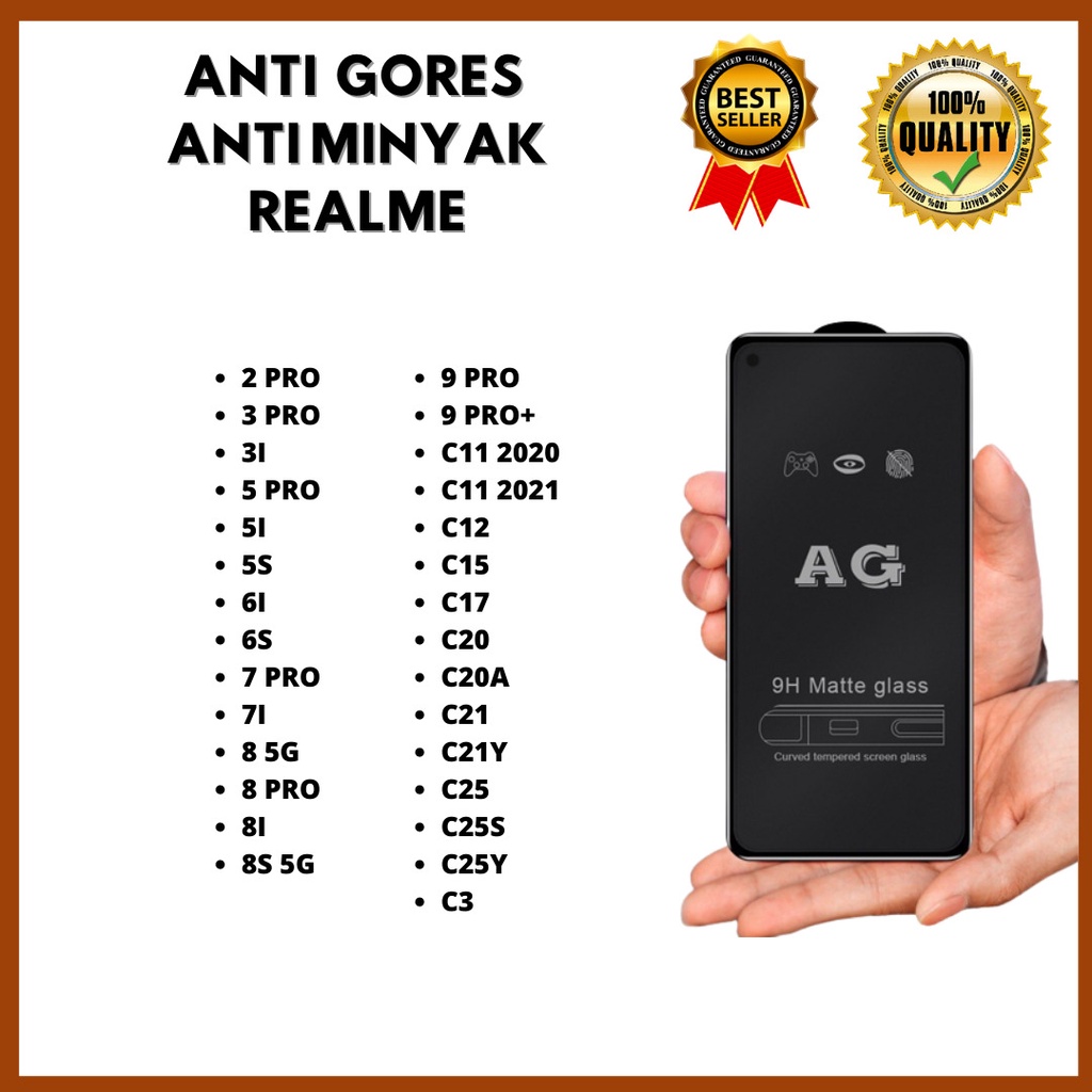 TEMPERED GLASS ANTI MINYAK REALME 2 PRO-3 PRO-3I-5 PRO-5I -5S-6I-6S-7 PRO-7I-8 5G-8 PRO-8I-8S 5G-9 PRO-9 PRO+-C11 2020-C11 2021-C12-C15-C17-C20-C20A-C21-C21Y-C25-C25S-C25Y-C3