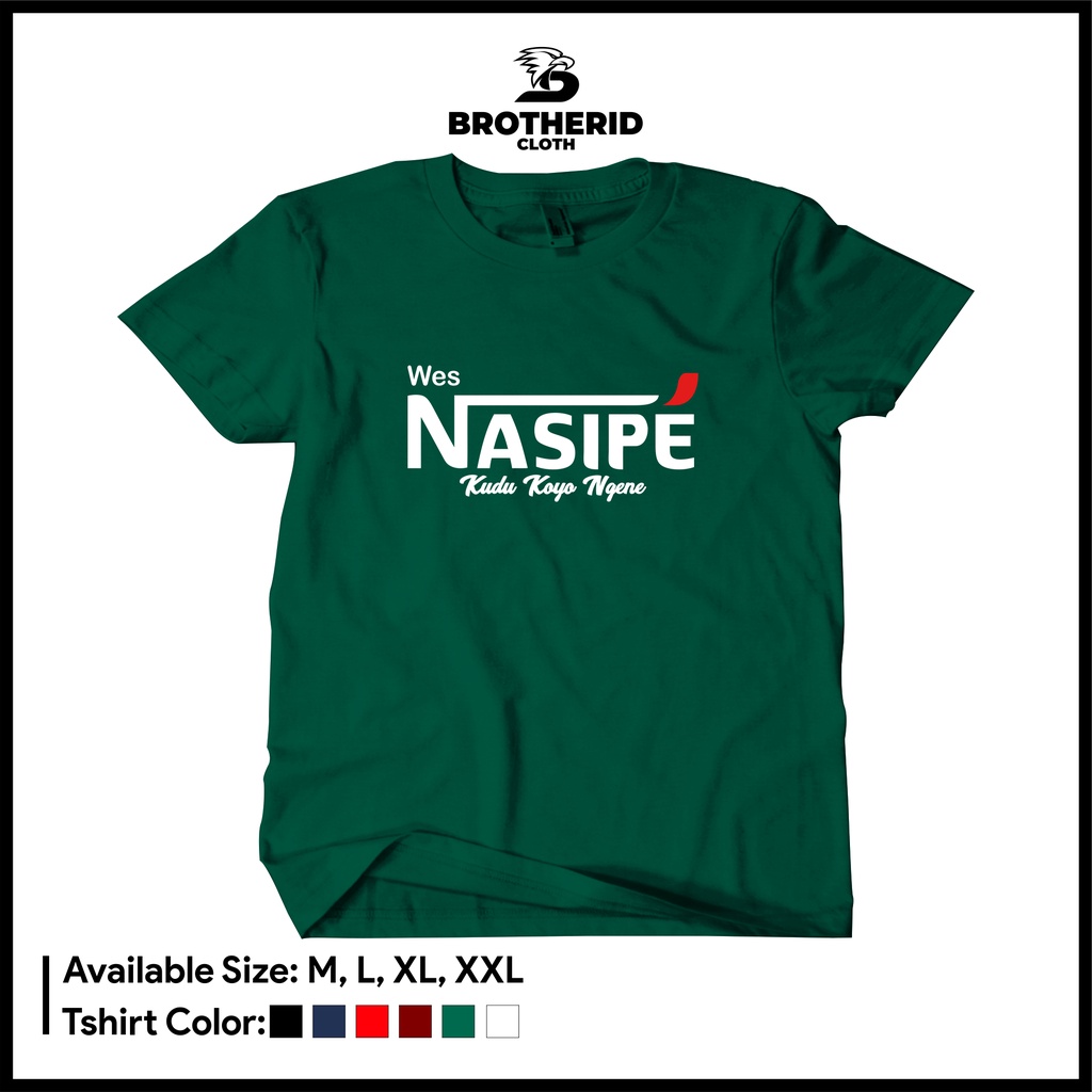 Kaos Plesetan Jawa Wes Nasipe Kudu Koyo Ngene Baju Tulisan Logo Unik Lucu Distro Combed 30s