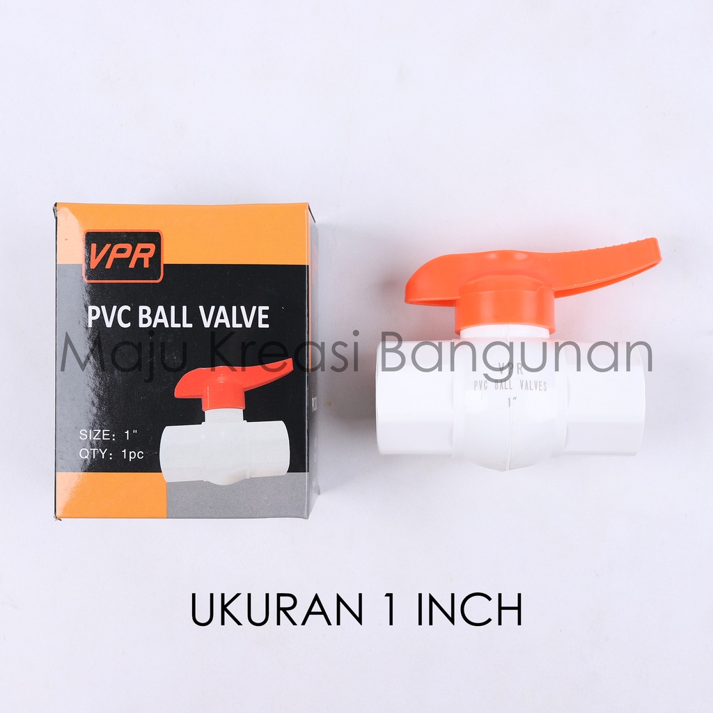 Ball Valve VPR Stop Kran PVC 1 Inch Inci Stop Keran Air 1Inch 1Inci 1&quot;