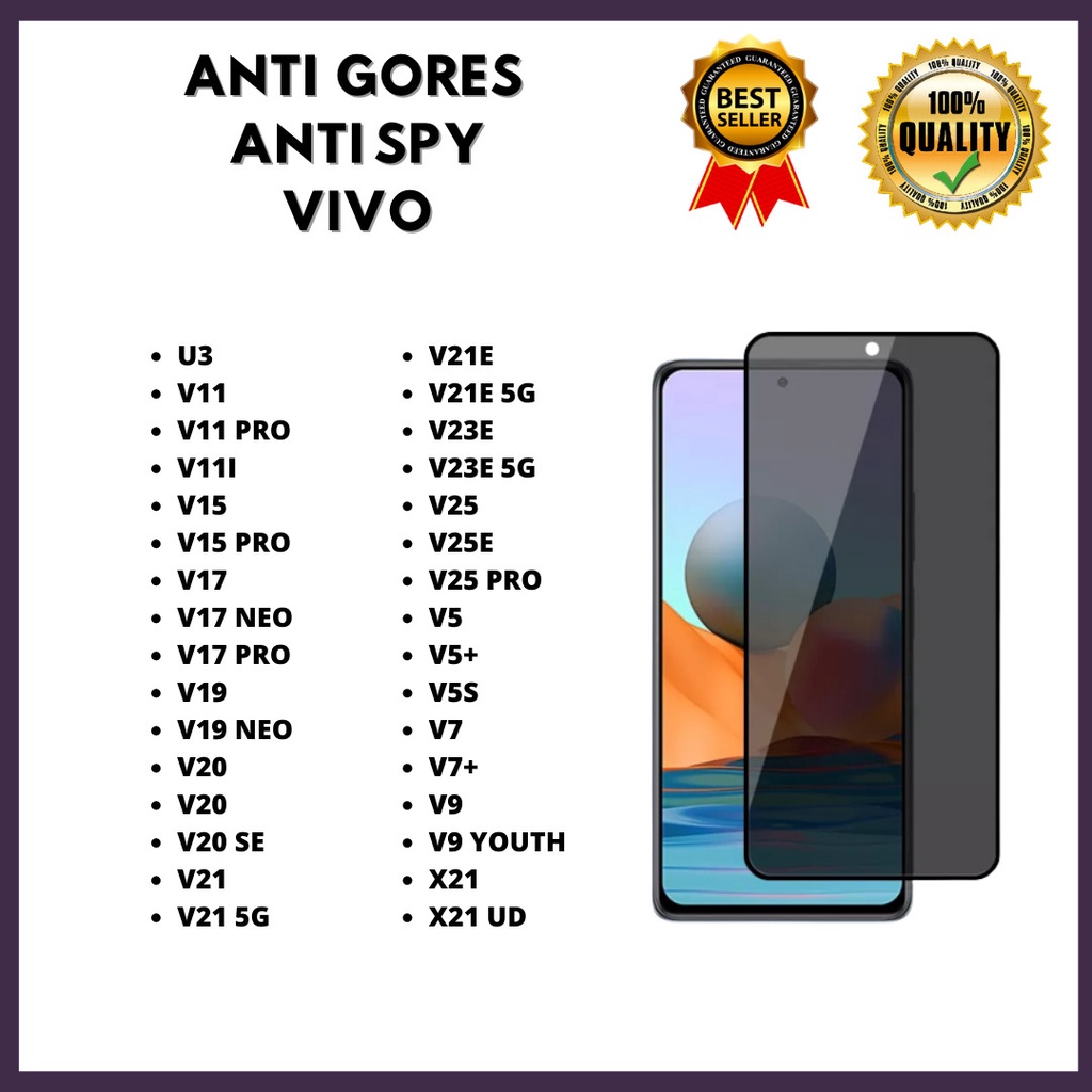 TEMPERED GLASS ANTI SPY  U3-V11-V11 PRO-V11I-V15-V15 PRO-V17-V17 NEO-V17 PRO-V19-V19 NEO-V20-V20-V20 SE-V21-V21 5G-V21E-V21E 5G-V23E-V23E 5G-V25-V25E-V25 PRO-V5-V5+-V5S-V7-V7+-V9-V9 YOUTH-X21-X21 UD VENUS ACC