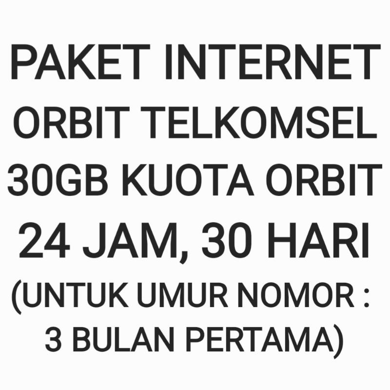 [CHAT DULU SEBELUM ORDER]Paket Internet Orbit Telkomsel 30 GB 30 Hari Bulan Sebulan Bulanan 24 Jam N
