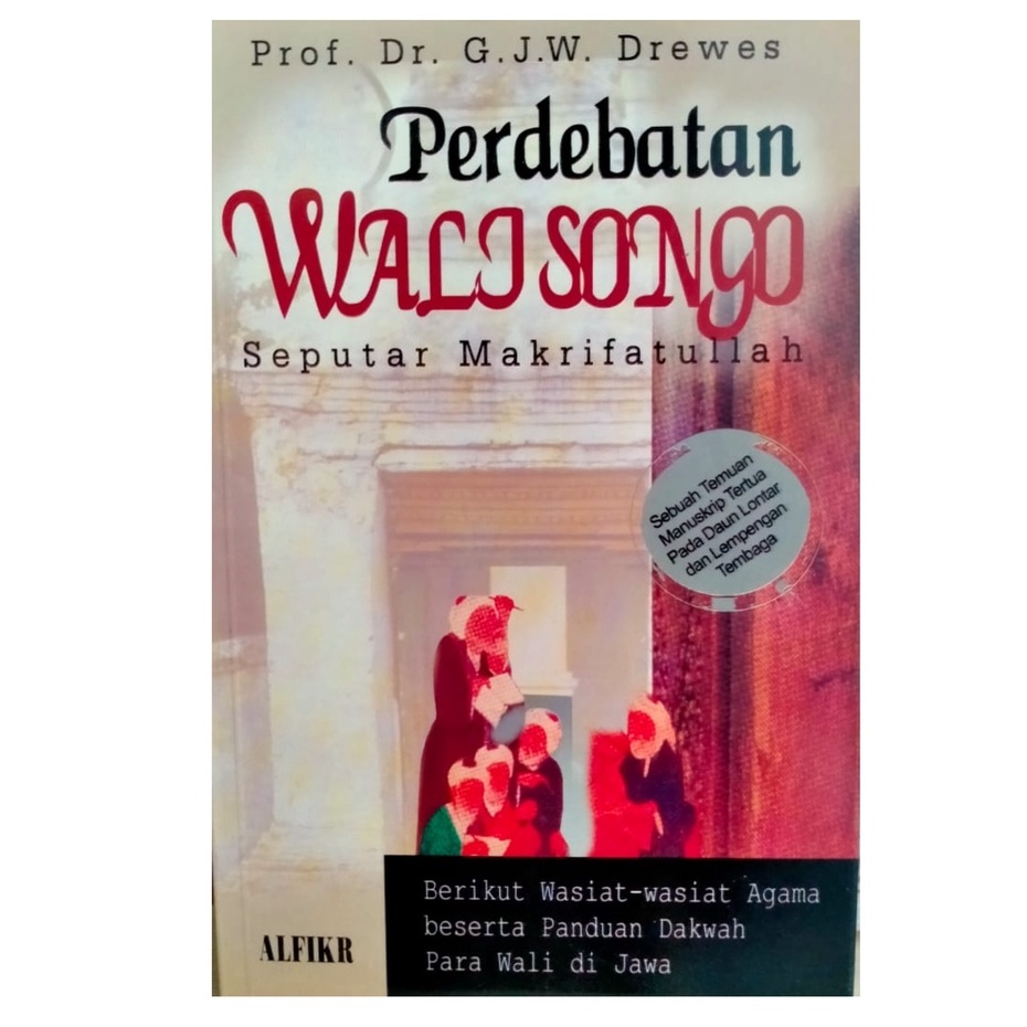 Perdebatan Walisongo Seputar Makrifatullah - GJW Drewes