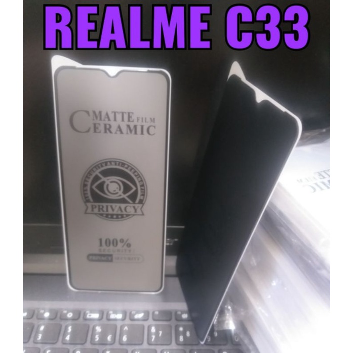 TG ANTI GORES SPY REALME C33 / TG REALME C33 / ANTI GORES REALME C33 / TEMPERED GLASS REALME C33 / TEMPERED GLASS CERAMIC MATTE PRIVACY REALME C33 / TG ANTI GORES PRIVACY SPY REALME C33 / TG ANTI SPY REALME C33