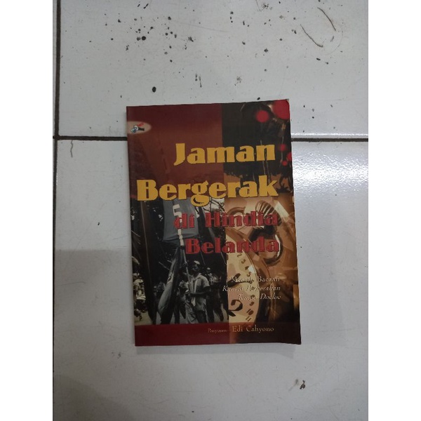 ZAMAN BERGERAK DI HINDIA BELANDA - EDI CAHYONO