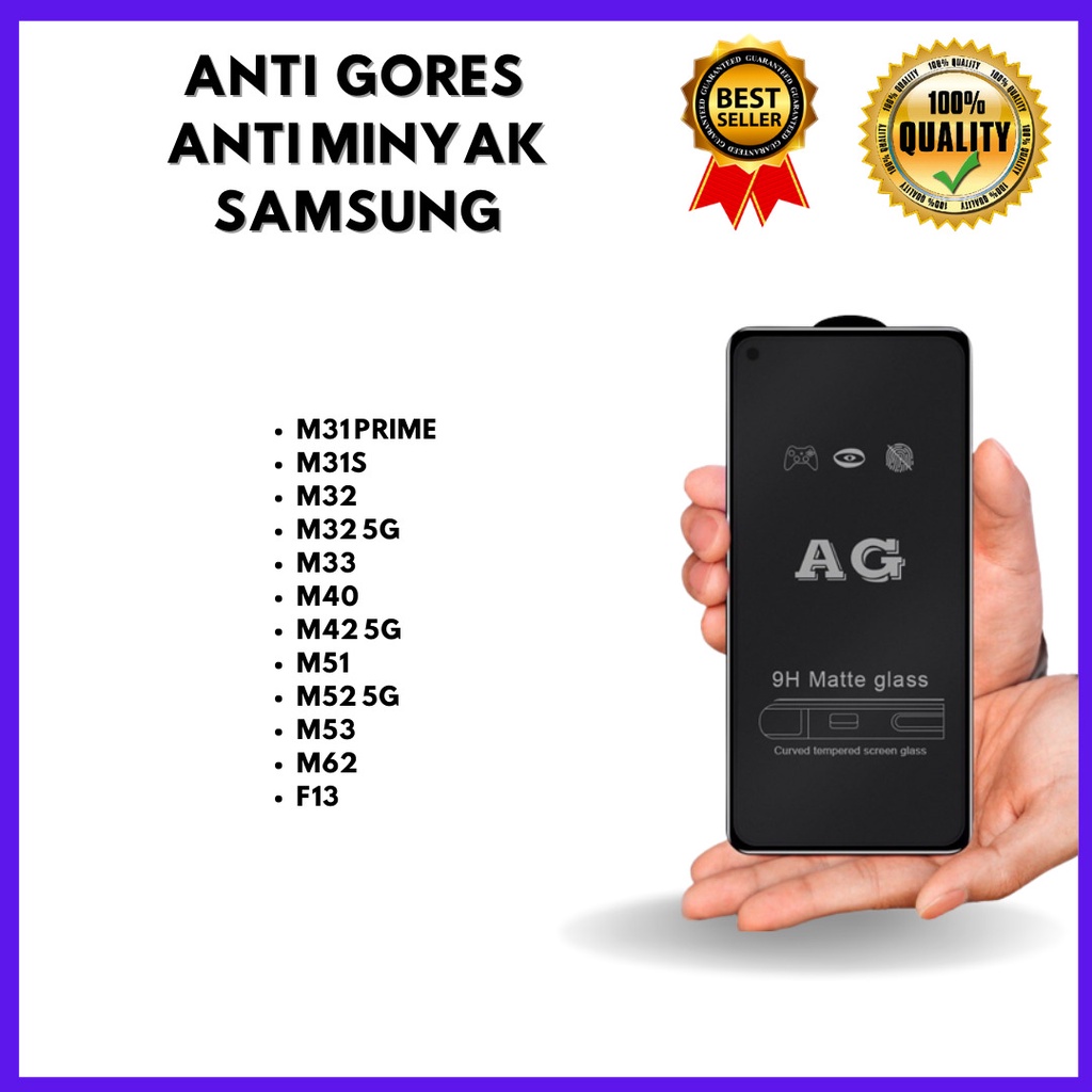 TEMPERED GLASS MATTE ANTI MINYAK SAMSUNG M31 PRIME -M31-M32-M32 5G-M33-M40-M42 5G-M51-M52 5G-M53-M62-F13 VENUS ACC