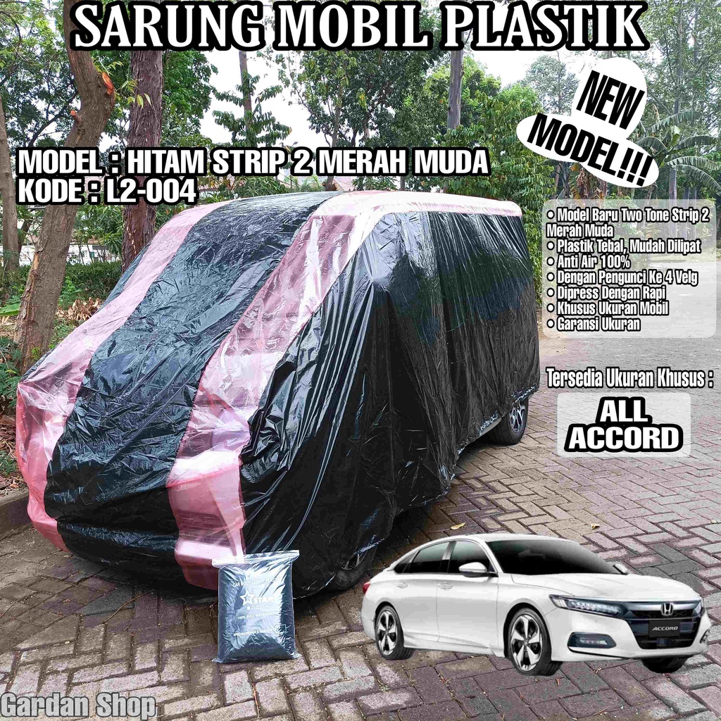 Sarung Mobil Plastik ALL NEW ACCORD Hitam Strip 2 Merah Muda Full Anti Air Full Waterproof