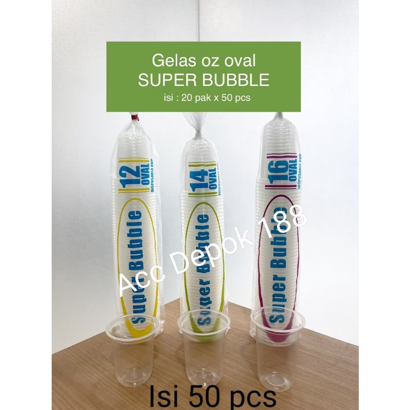 GELAS OVAL UKURAN 12OZ 14OZ 16OZ MEREK SUPER BUBBLE BERAT 7GRAM / U CUP ISI 50 PCS