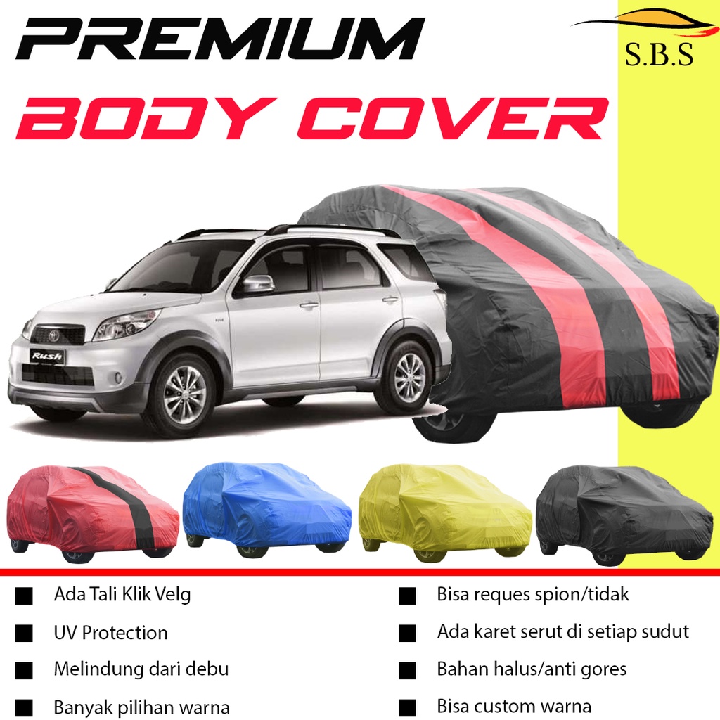 body cover mobil rush sarung mobil rush rush lama rush konde terios lama terios konde rush barus new rush /rush 2022/ rush gr sport 2022/terios baru/new terios/all new terios/terios 2022/ertiga/ertiga lama/new ertiga/all new ertiga/ertiga 2022/ertiga gx