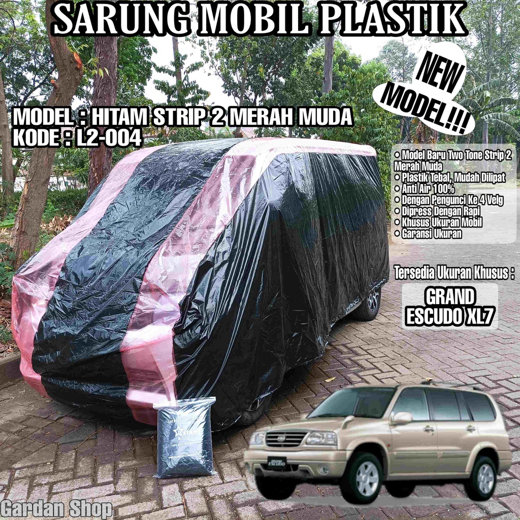 Sarung Mobil Plastik GRAND ESCUDO XL7 Hitam Strip 2 Merah Muda Full Anti Air Full Waterproof
