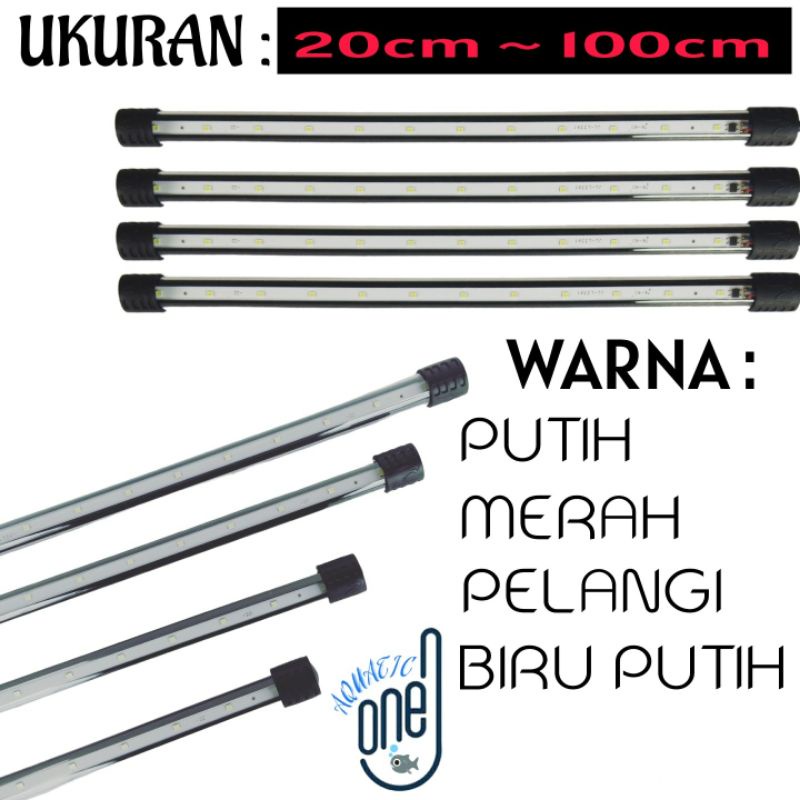 LAMPU AQUARIUM ALL MERK  led celup aquarium 20cm 25cm 30cm 40cm 60cm 80cm 100cm ALL MERK ukuran 20 25 30 40 50 60 80 100 cm warna putih biru merah 3X 3 mode 3X 3 X Ganti warna pelangi RGB (ALL MERK)