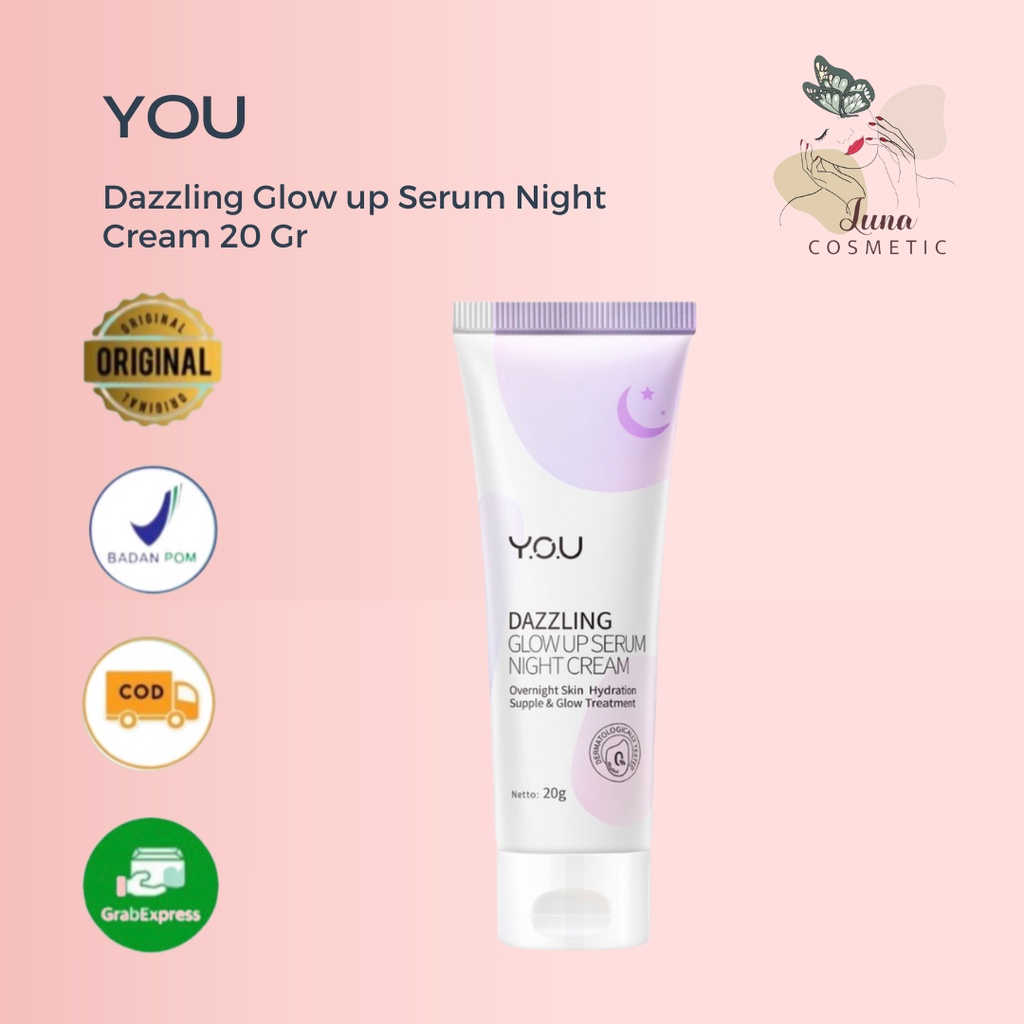 YOU Dazzling Glow up Serum Night Cream 40Gr 20 Gr [ Menutrisi Kulit sepanjang malam] Krim Wajah | Menghidrasi Kulit