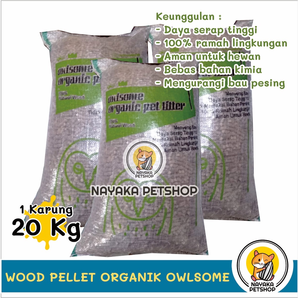 Wood Pellet Kucing 1 Karung 20 Kg Pelet Kayu Hamster Owlsome Organic Pet Litter Alas Kandang Cat Organik Pengganti Pasir Zeolit Gumpal Wangi Pup Kencing Kotoran Hewan