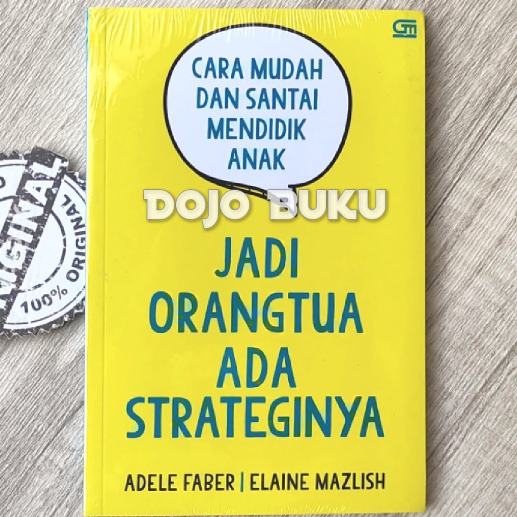 Buku Jadi Orangtua Ada Strateginya by Adele Faber, Elaine Mazlish