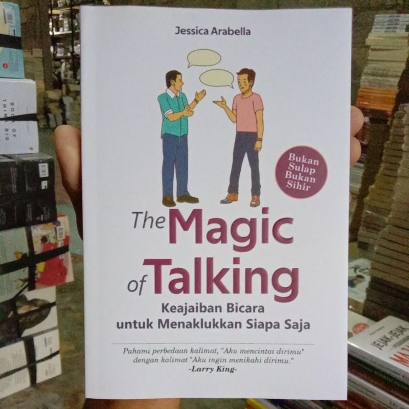 BUKU MOTIVASI THE MAGIC OF TALKING, KEAJAIBAN BICARA UNTUK MENAKLUKKAN SIAPA SAJA