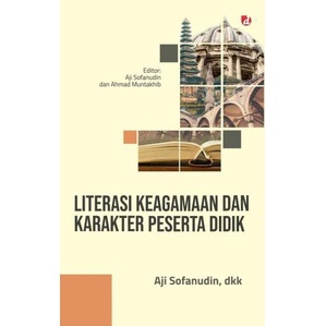 

Literasi Keagamaan dan Karakter Peserta Didik Aji Sofanudin, dkk.