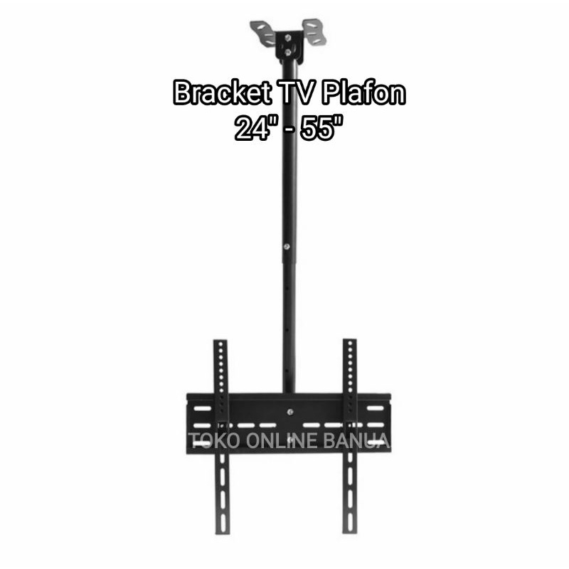 Bracket TV Plafon Gantung 24" - 55"