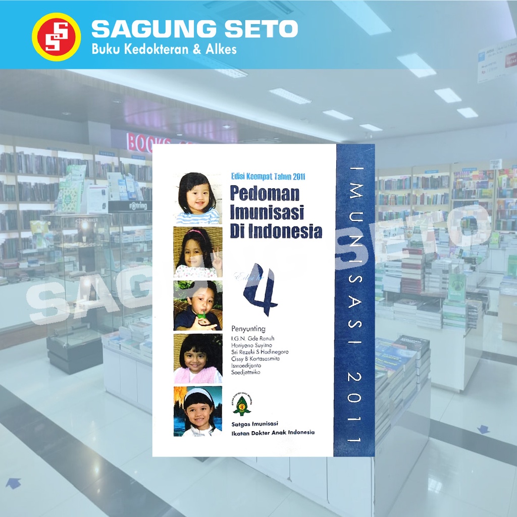 BUKU PEDOMAN IMUNISASI DI INDONESIA EDISI 4 2011 / IDAI