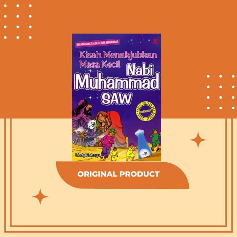 KISAH MENAKJUBKAN MASA KECIL NABI MUHAMMAD SAW