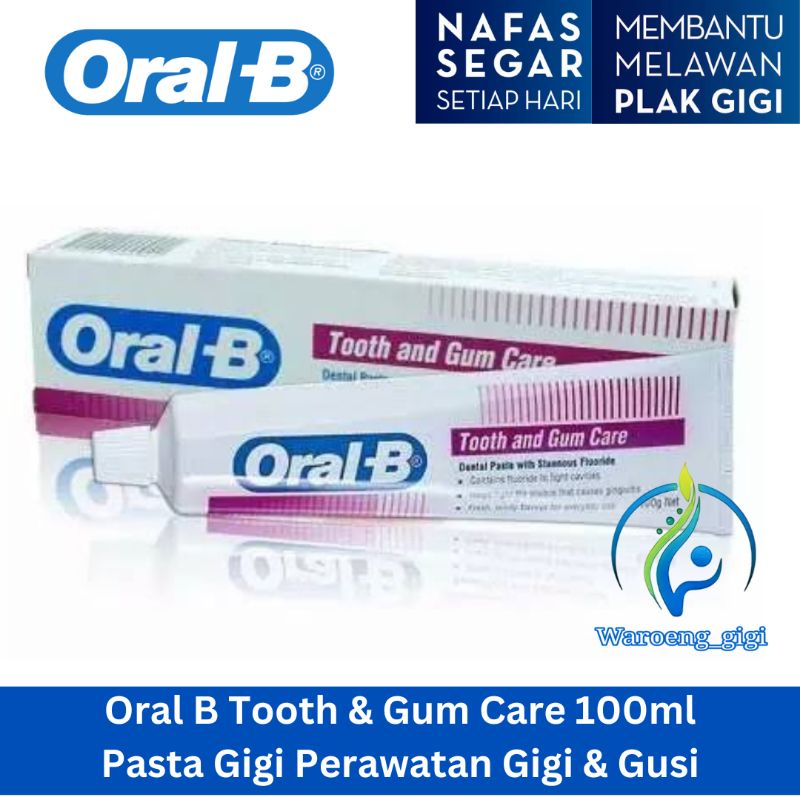 Oral B Tooth &amp; Gum Care Pasta Gigi Odol Perawatan Gigi dan Gusi