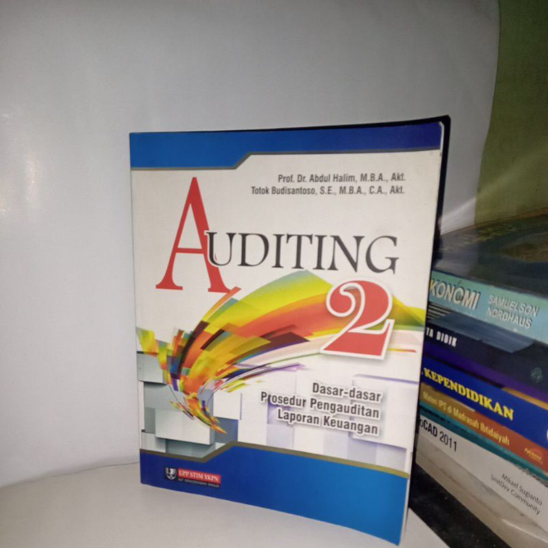 buku Auditing 2 (dasar-dasar prosedur pengauditan laporan keuangan) karangan Prof Dr Abdul Halim,M.B