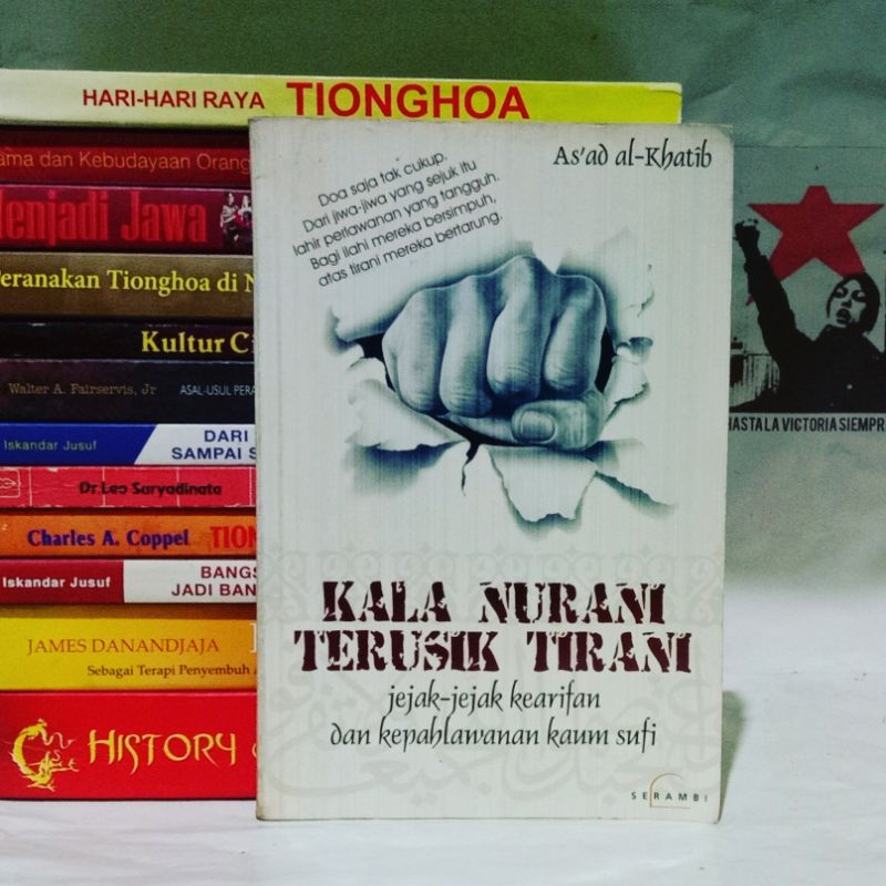 Kala Nurani Terusik Tirani: Jejak-Jejak Kearifan dan Kepahlawanan Sufi by As'ad al-Khatib - Serambi