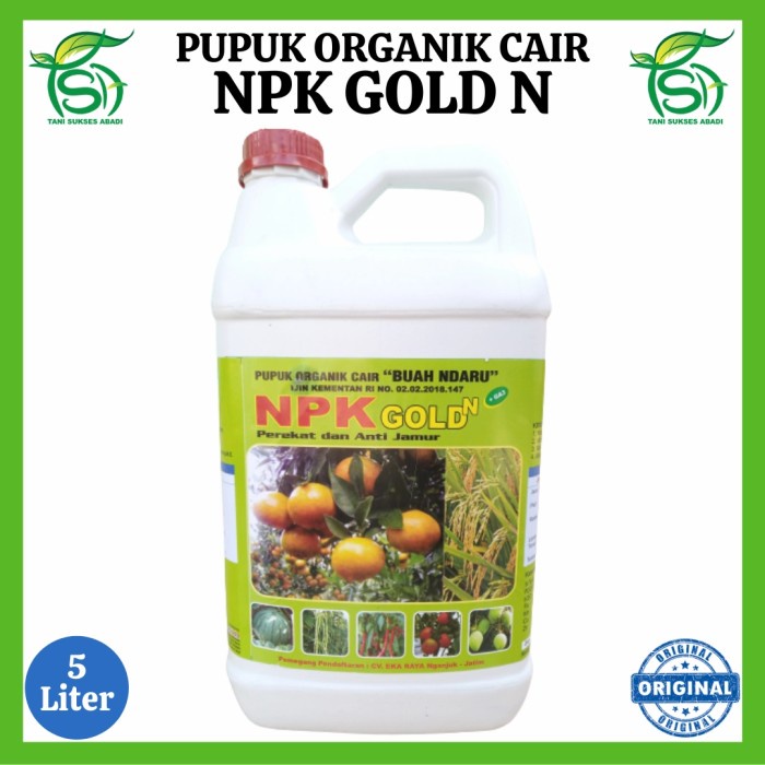 NPK GOLD N 5 Liter - Pupuk Organik Cair "Buah Ndaru" Plus Perekat