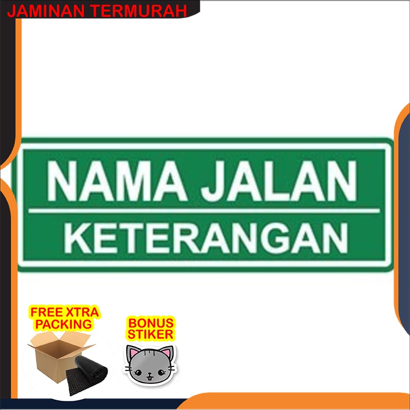 

Murah Rambu Nama Jalan. Rambu Tulisan Tambahan Dibawah Rambu Utama. 60x30cm Elegan