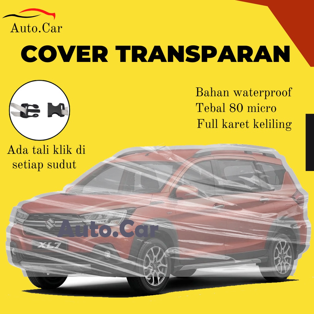 Transparan Body Cover Mobil xl7 Sarung Mobil xl7 suzuki xl7/xl 7/xl-7/captiva/xtrail/xtrail t31/xtrail t30/terano/terrano/panther/panther kotak/panther touring/panther hi grade/panther ls/panther lama/panther hi sporty/panther kapsul/panther long/brio/hrv