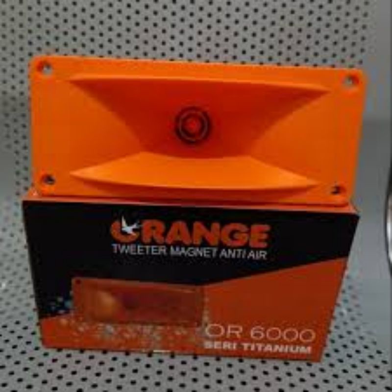 ORANGE 6000W/ TUITER OREN6000/ SEPIKER ORANGE 6000/ OREN6000/ TUITER OREN6000ANTI AIR