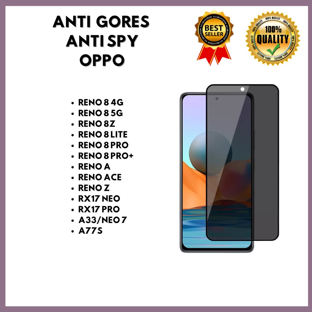 TEMPERED GLASS ANTI SPY RENO 8 4G-RENO 8 5G-RENO 8Z-RENO 8 LITE-RENO 8 PRO-RENO 8 PRO+-RENO A-RENO ACE-RENO Z-RX17 NEO-RX17 PRO-A33/NEO 7-A77S