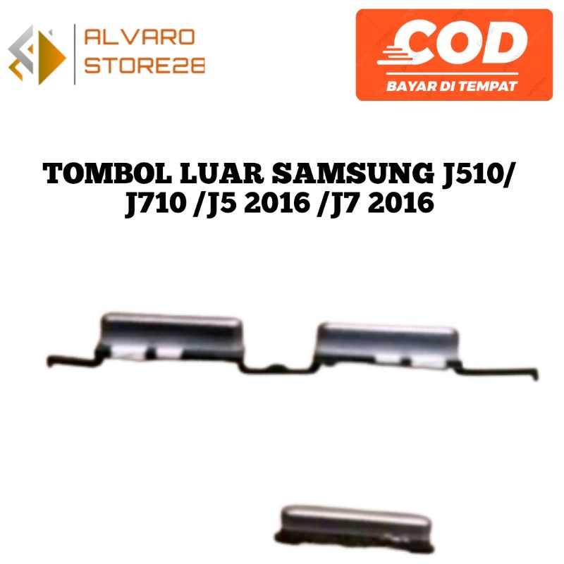 Tombol Luar Power On/Off + Volume Samsung J510 / J710 /J5 2016 / J7 2016