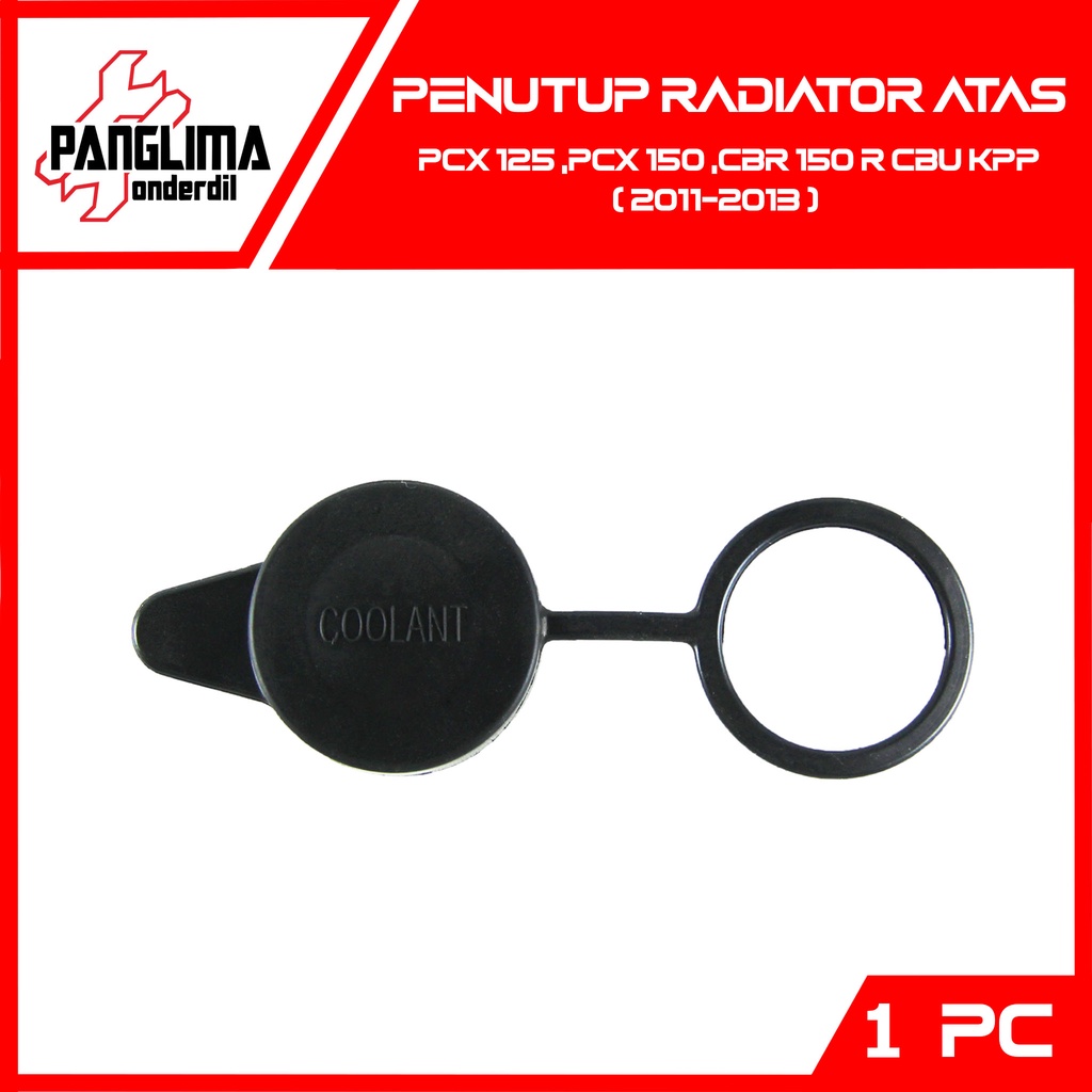 Penutup Radiator Atas Honda PCX 125-150-Old-2018-2019 New-Hybrid &amp; CBR 150R-R-CBR150R CBU-Lama 2011-2013 Karet Tutup -Cap Air-Water Cadangan-Reserve