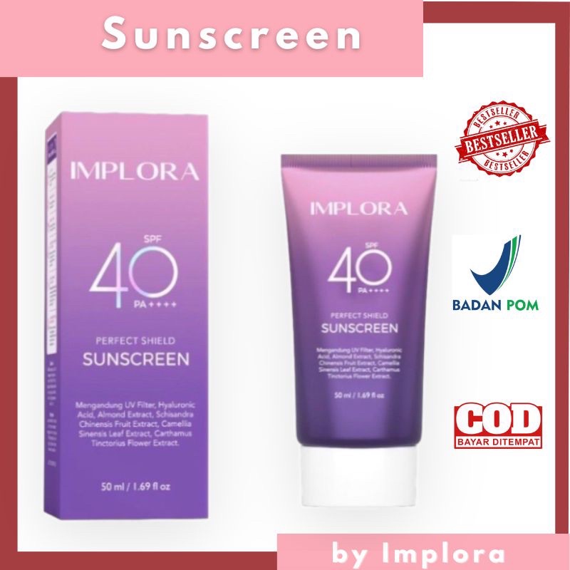 SUNSCREEN BY IMPLORA PERFECT SHIELD SUNSCREEN SPF40 PA++++ 50ml SUN SCREEN WAJAH