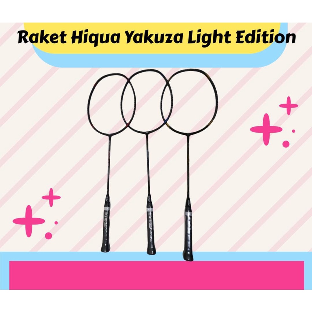 Raket Hiqua Yakuza Light Edition ORIGINAL Raket HQ Yakuza ORI