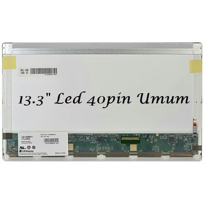 LCD 13.3 TEBAL 40 PIN TOSHIBA SATELLITE L735 L730 L630 L635 13.3 LCD LAPTOP 13.3&quot; TEBAL UMUM