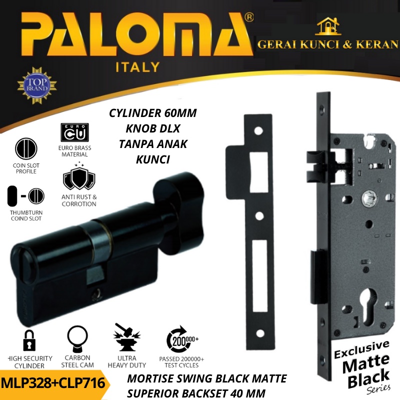 PALOMA MORTISE LOCK SET CYLINDER MLP 328 CLP 716 KNOB BODY SWING BACKSET 40MM CYLINDER 62MM KNOB KOIN HITAM BLACK MATTE