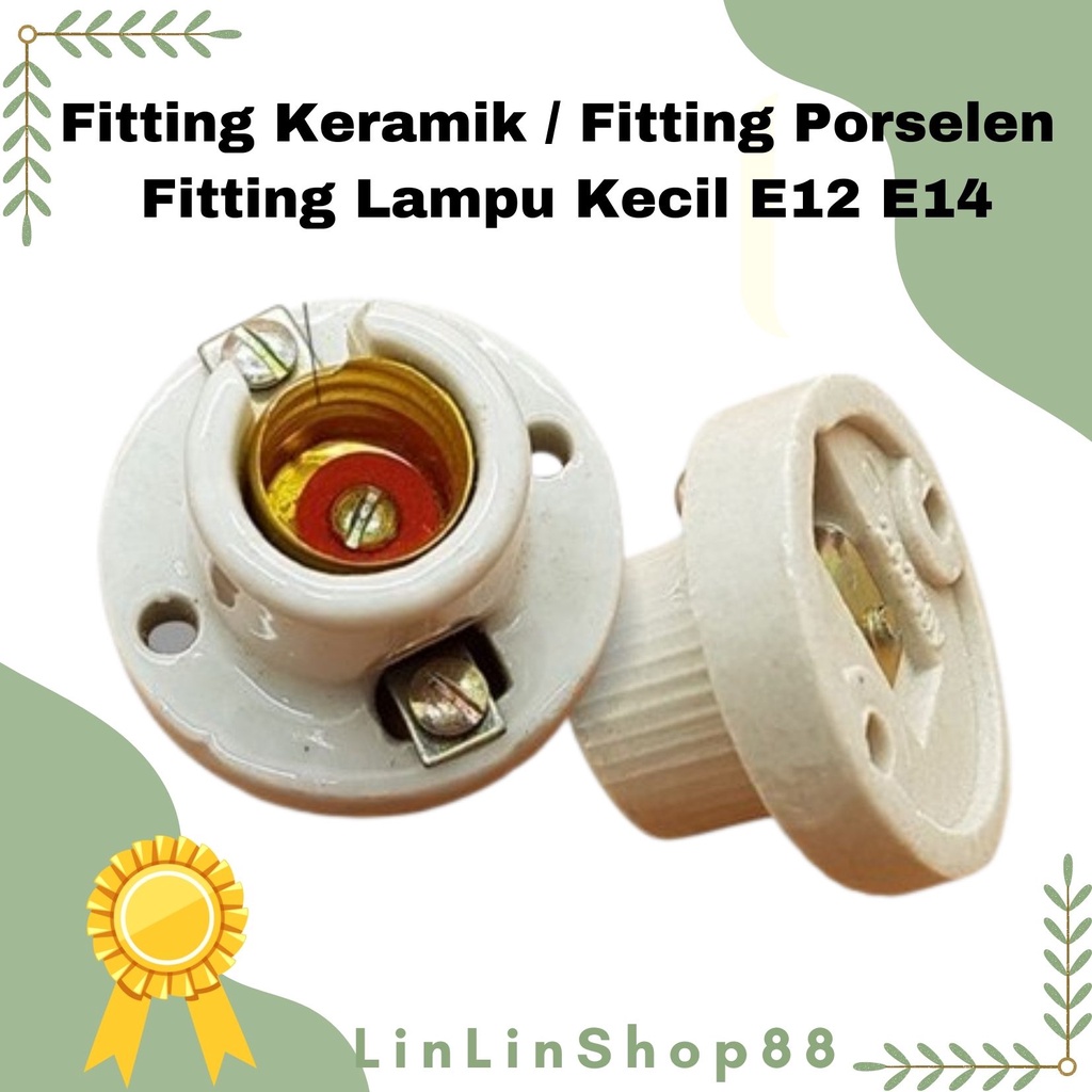 Fitting Keramik E12 &amp; E14 Fitting Porselen Fiting Lampu Kecil E12 E14