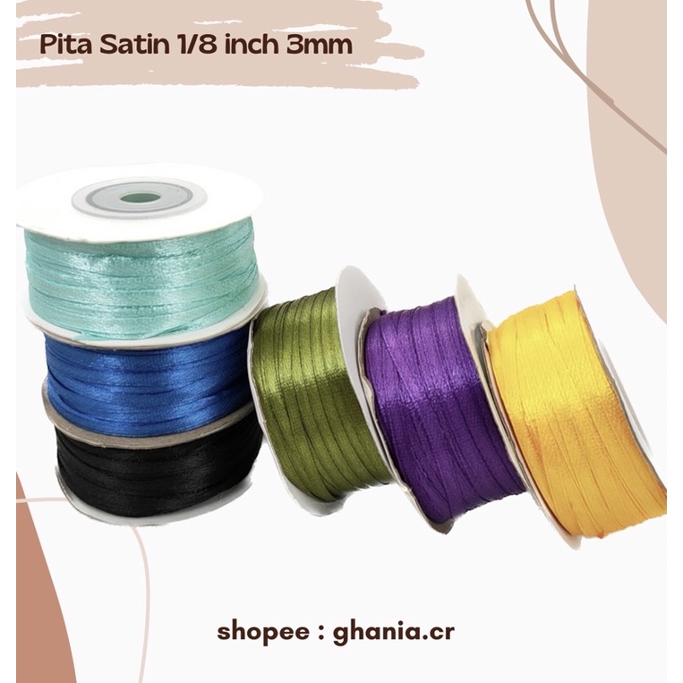 

Pita Satin 1/8 inch 3mm Per Roll