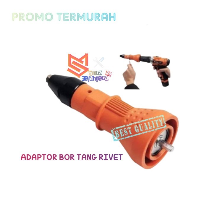 ADAPTER TANG RIVET MESIN BOR / RIVET GUN ELEKTRIK / ADAPTER KAPUSI new