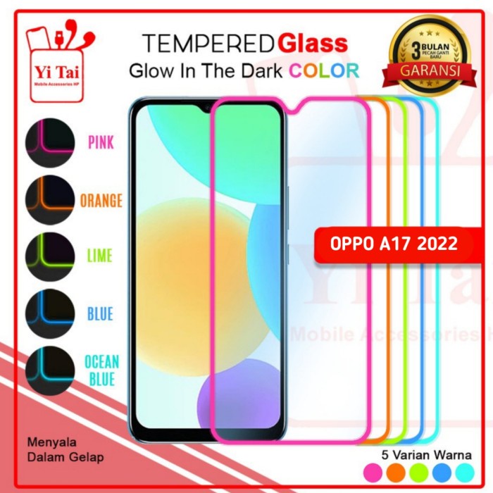 TEMPERED GLASS GLOW IN THE DARK YI TAI OPPO A17 2022 - BDC